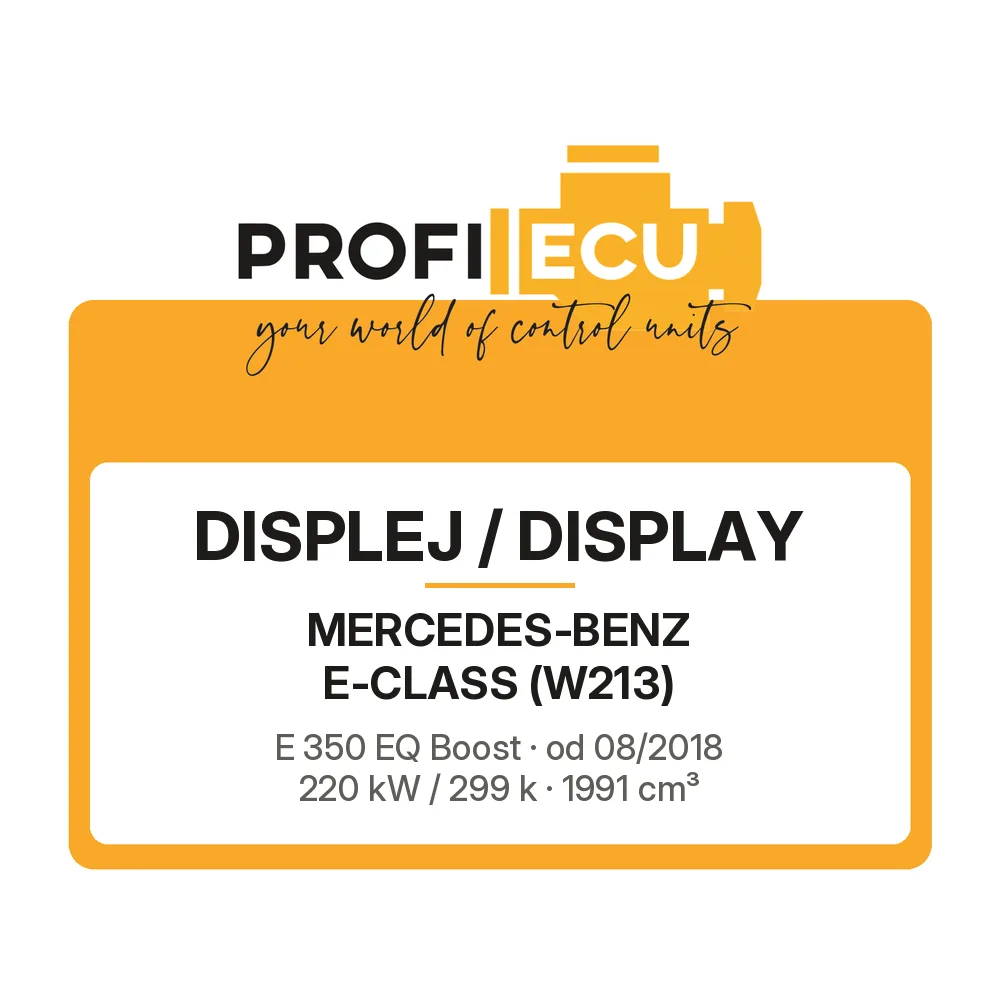 Etiketa ProfiECU: Displej / Display pro Mercedes-Benz E-CLASS E 350 EQ Boost 220 kW