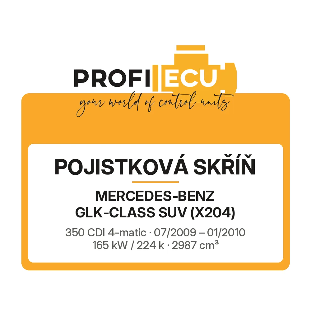 Etiketa ProfiECU: Pojistková skříň pro Mercedes-Benz GLK-CLASS SUV 350 CDI 4-matic 165 kW