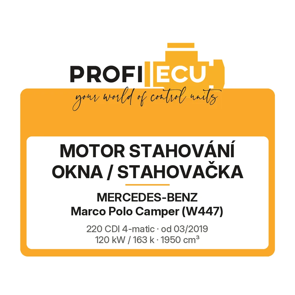 Etiketa ProfiECU: Motor stahování okna / stahovačka pro Mercedes-Benz Marco Polo Camper 220 CDI 4-matic 120 kW