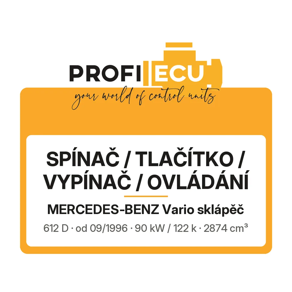 Etiketa ProfiECU: Spínač / tlačítko / vypínač / Ovládání pro Mercedes-Benz Vario sklápěč 612 D 90 kW