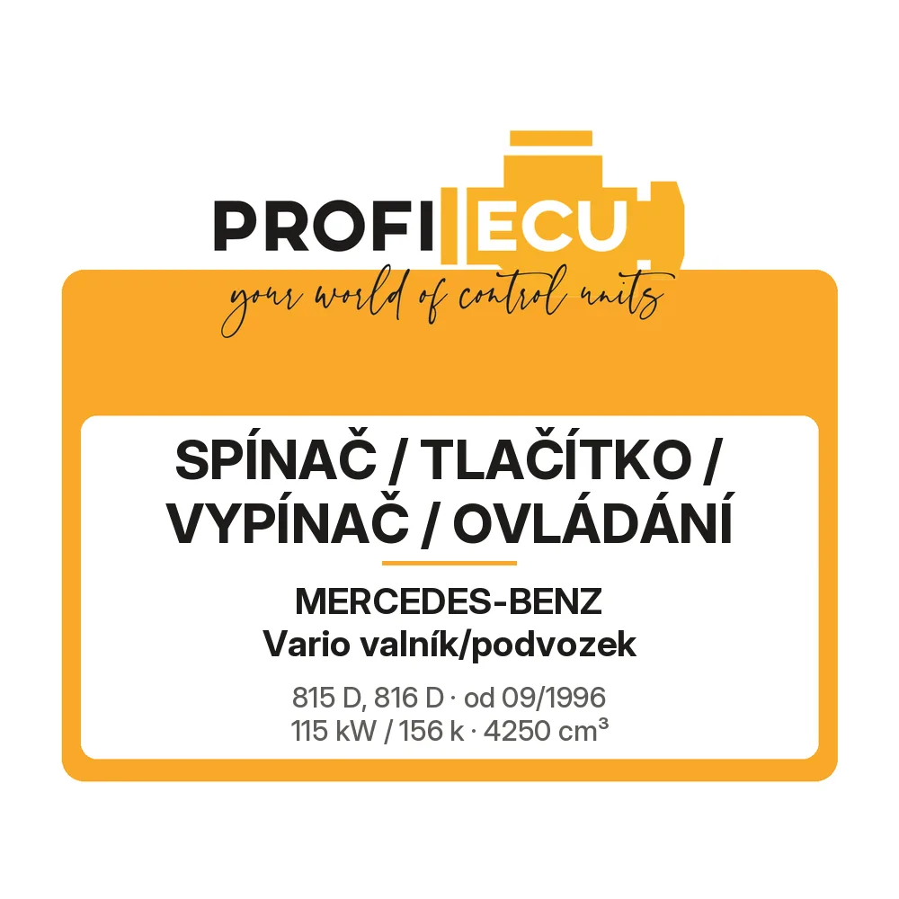 Etiketa ProfiECU: Spínač / tlačítko / vypínač / Ovládání pro Mercedes-Benz Vario valník/podvozek 815 D, 816 D 115 kW