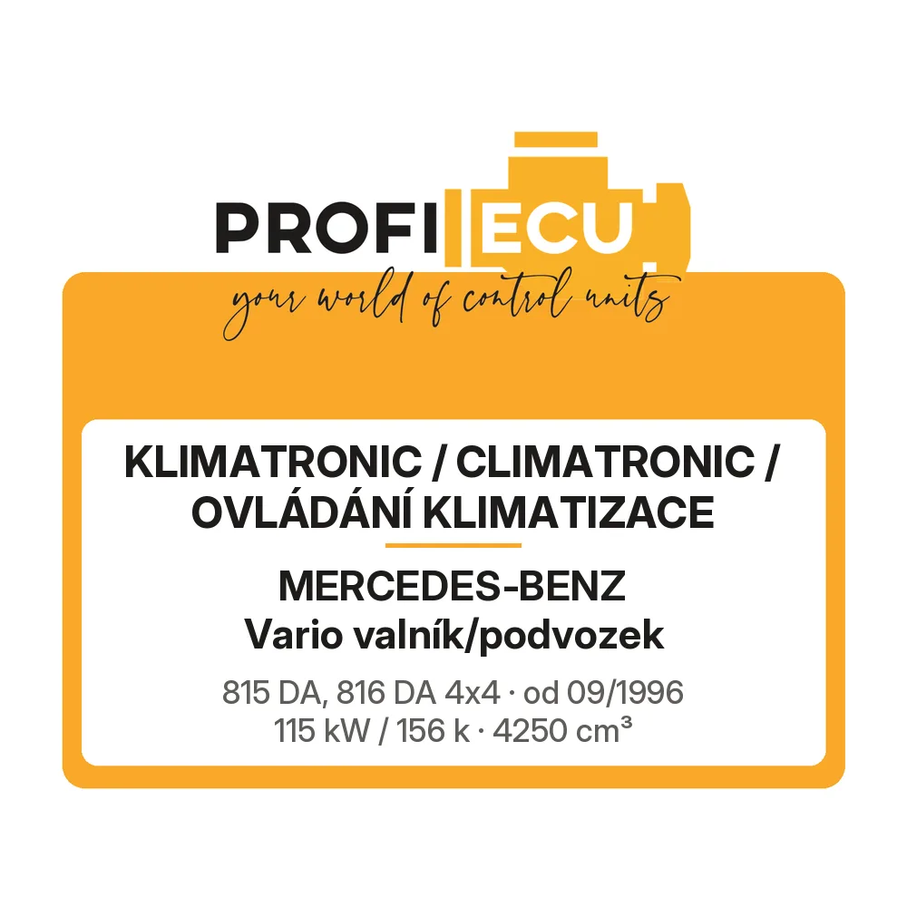 Etiketa ProfiECU: Klimatronic / climatronic / Ovládání Klimatizace pro Mercedes-Benz Vario valník/podvozek 815 DA, 816 DA 4x4 115 kW