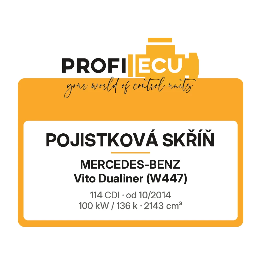 Etiketa ProfiECU: Pojistková skříň pro Mercedes-Benz Vito Dualiner 114 CDI 100 kW