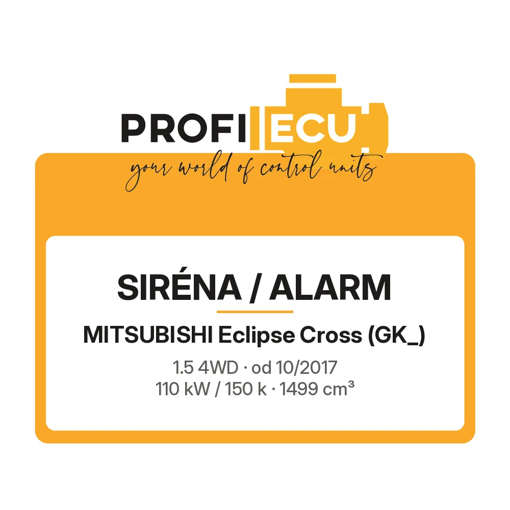 Etiketa ProfiECU: Siréna / Alarm pro Mitsubishi Eclipse Cross 1.5 4WD 110 kW