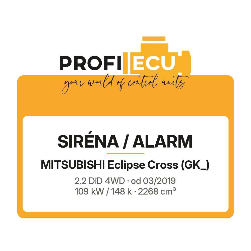 Etiketa ProfiECU: Siréna / Alarm pro Mitsubishi Eclipse Cross 2.2 DiD 4WD 109 kW
