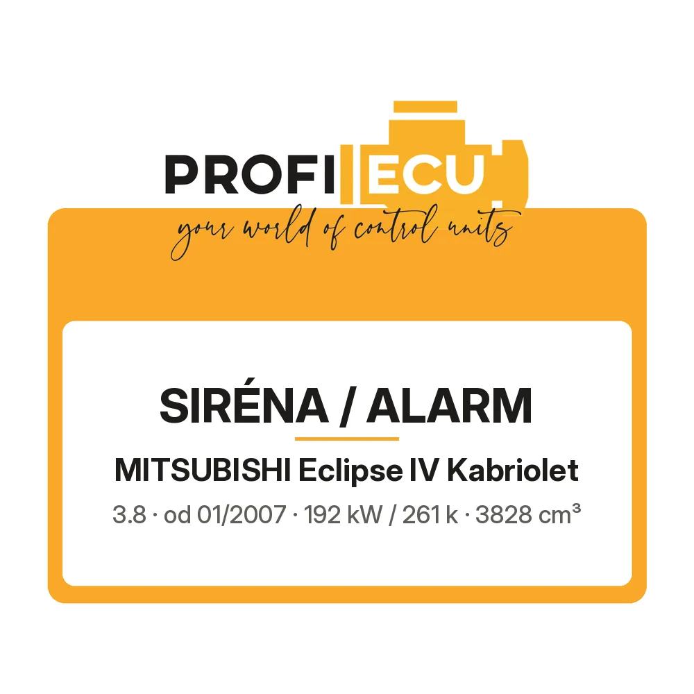 Etiketa ProfiECU: Siréna / Alarm pro Mitsubishi Eclipse IV Kabriolet 3.8 192 kW