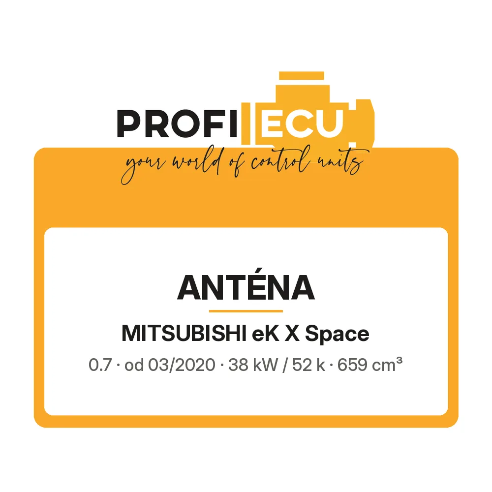 Etiketa ProfiECU: Anténa pro Mitsubishi eK X Space 0.7 38 kW