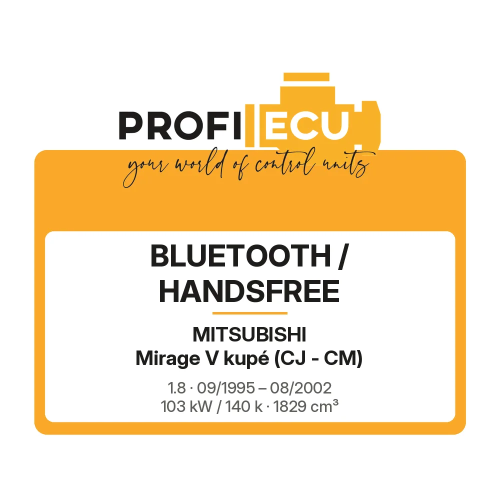Etiketa ProfiECU: Bluetooth / Handsfree pro Mitsubishi Mirage V kupé 1.8 103 kW