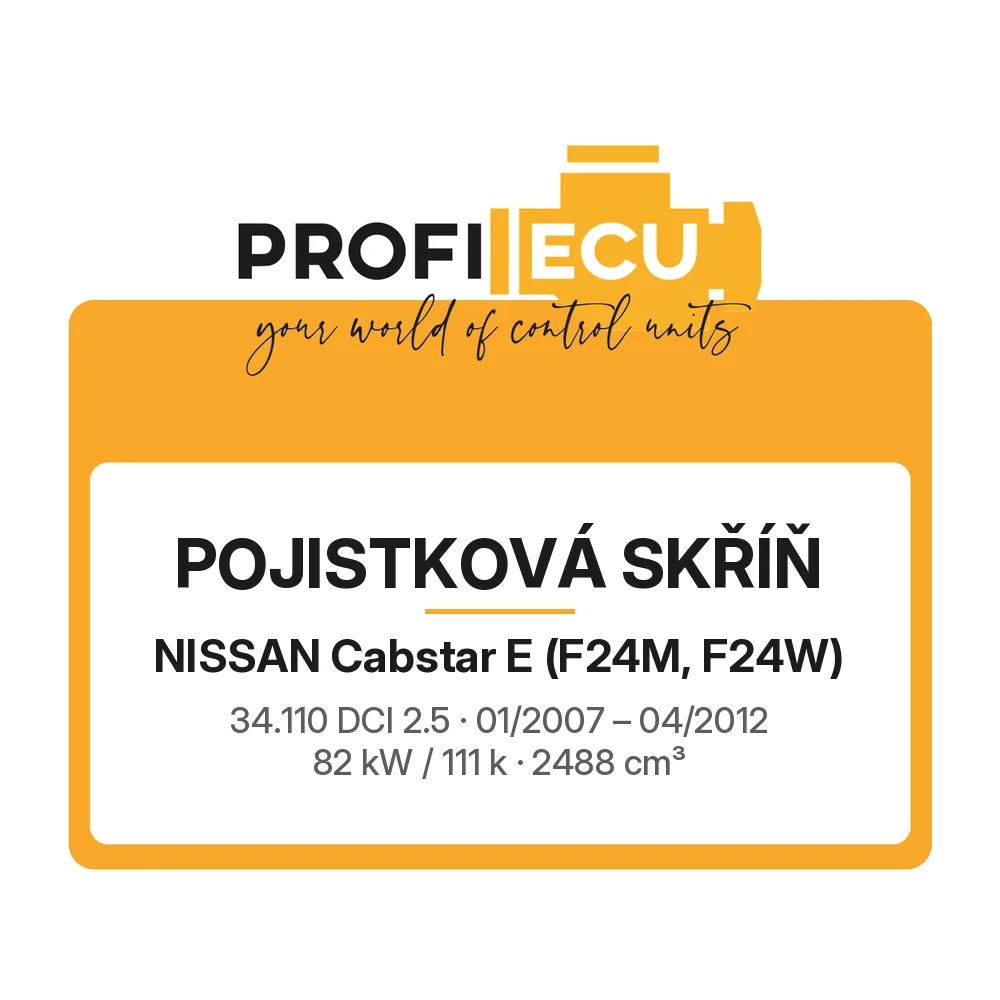 Etiketa ProfiECU: Pojistková skříň pro Nissan Cabstar E 34.110 DCI 2.5 82 kW