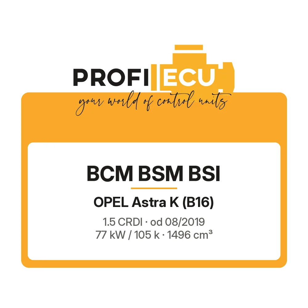 Etiketa ProfiECU: BCM BSM BSI pro Opel Astra K 1.5 CRDI 77 kW