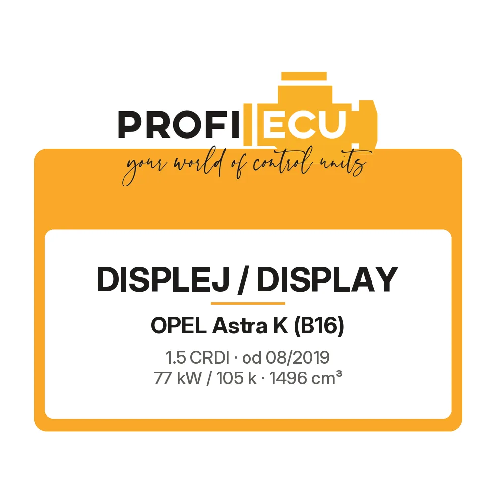 Etiketa ProfiECU: Displej / Display pro Opel Astra K 1.5 CRDI 77 kW