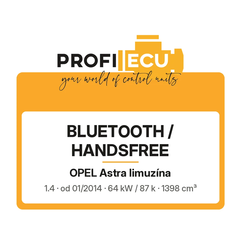 Etiketa ProfiECU: Bluetooth / Handsfree pro Opel Astra limuzína 1.4 64 kW