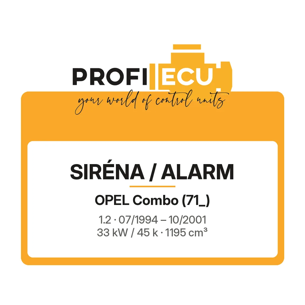 Etiketa ProfiECU: Siréna / Alarm pro Opel Combo 1.2 33 kW