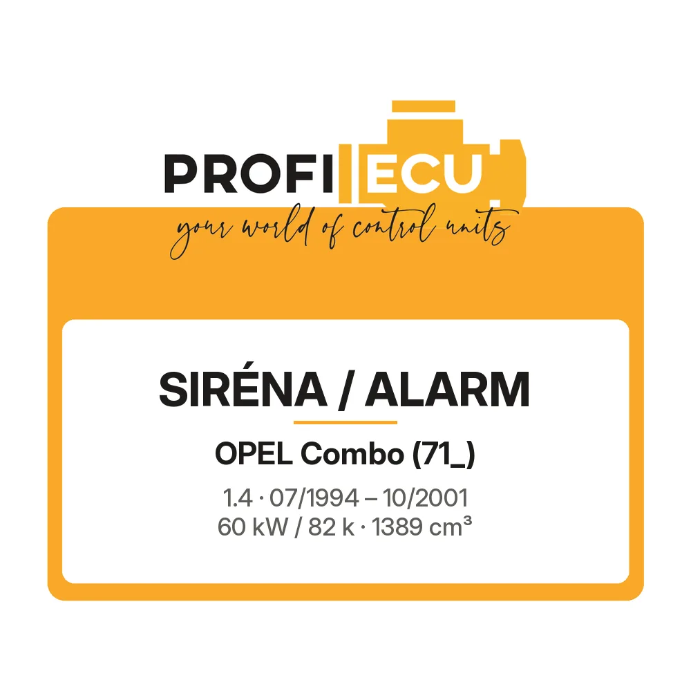 Etiketa ProfiECU: Siréna / Alarm pro Opel Combo 1.4 60 kW
