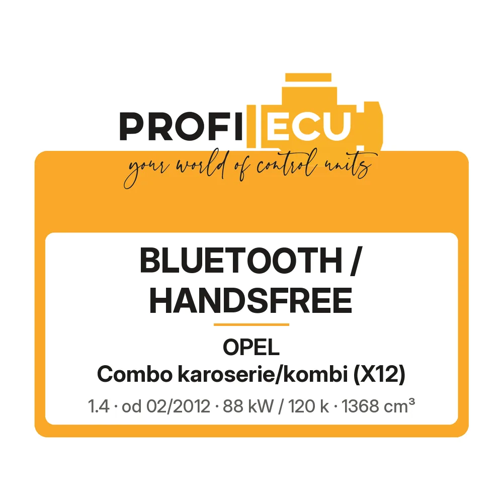 Etiketa ProfiECU: Bluetooth / Handsfree pro Opel Combo karoserie/kombi 1.4 88 kW