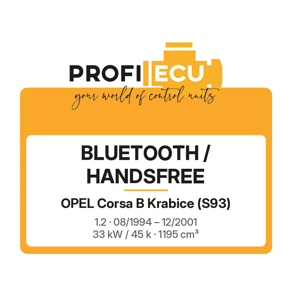 Etiketa ProfiECU: Bluetooth / Handsfree pro Opel Corsa B Krabice 1.2 33 kW