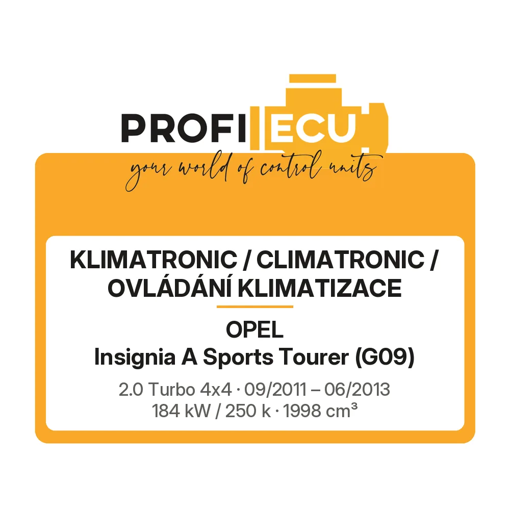 Etiketa ProfiECU: Klimatronic / climatronic / Ovládání Klimatizace pro Opel Insignia A Sports Tourer 2.0 Turbo 4x4 184 kW