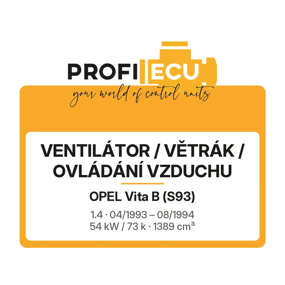 Etiketa ProfiECU: Ventilátor / větrák / ovládání vzduchu pro Opel Vita B 1.4 54 kW