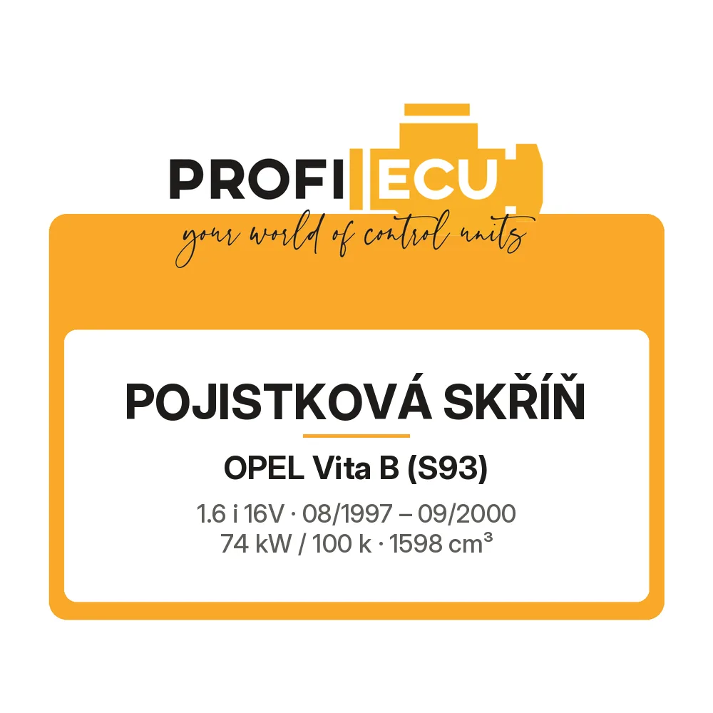 Etiketa ProfiECU: Pojistková skříň pro Opel Vita B 1.6 i 16V 74 kW
