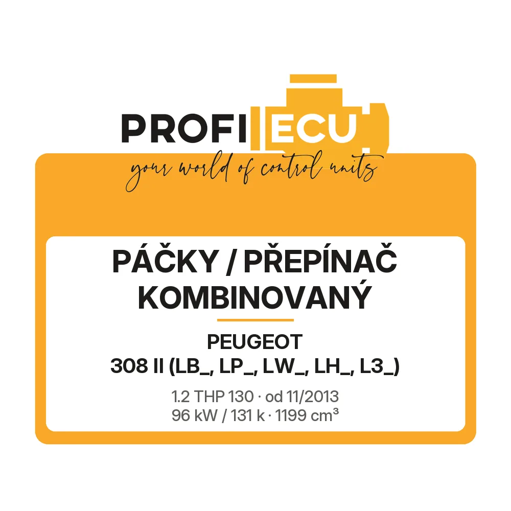 Etiketa ProfiECU: Páčky / Přepínač kombinovaný pro Peugeot 308 II 1.2 THP 130 96 kW