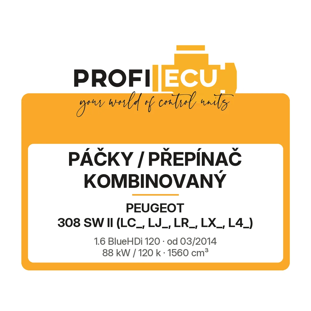 Etiketa ProfiECU: Páčky / Přepínač kombinovaný pro Peugeot 308 SW II 1.6 BlueHDi 120 88 kW