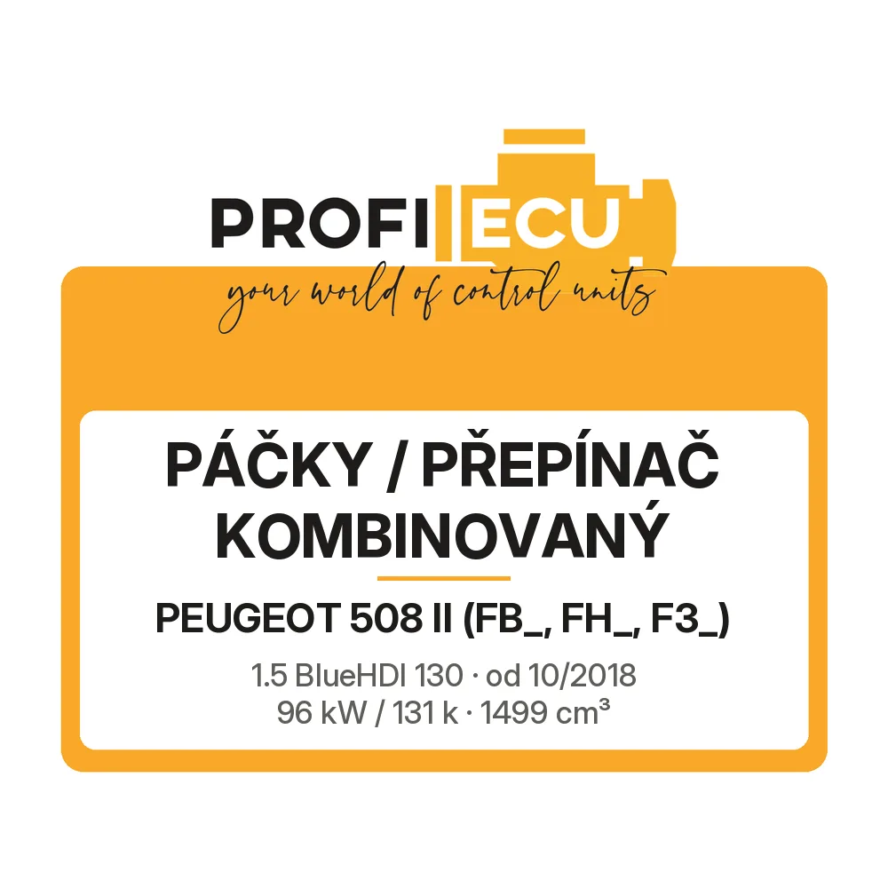 Etiketa ProfiECU: Páčky / Přepínač kombinovaný pro Peugeot 508 II 1.5 BlueHDI 130 96 kW