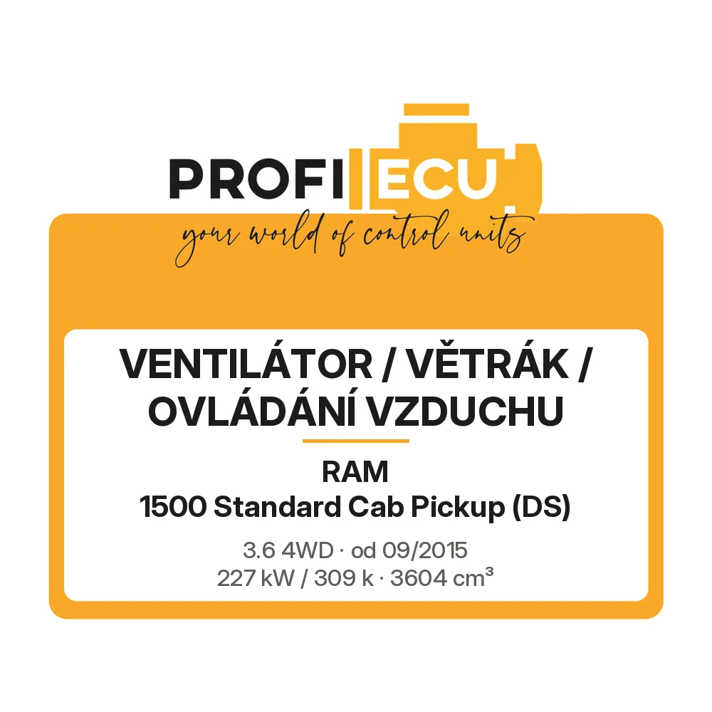 Etiketa ProfiECU: Ventilátor / větrák / ovládání vzduchu pro RAM 1500 Standard Cab Pickup 3.6 4WD 227 kW