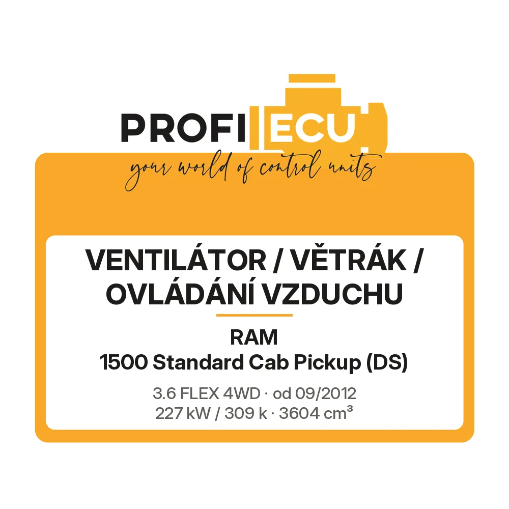 Etiketa ProfiECU: Ventilátor / větrák / ovládání vzduchu pro RAM 1500 Standard Cab Pickup 3.6 FLEX 4WD 227 kW