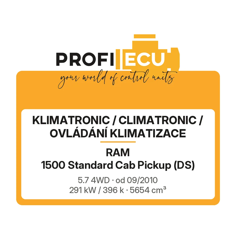 Etiketa ProfiECU: Klimatronic / climatronic / Ovládání Klimatizace pro RAM 1500 Standard Cab Pickup 5.7 4WD 291 kW