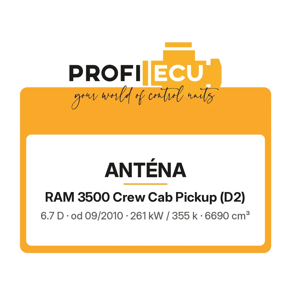 Etiketa ProfiECU: Anténa pro RAM 3500 Crew Cab Pickup 6.7 D 261 kW