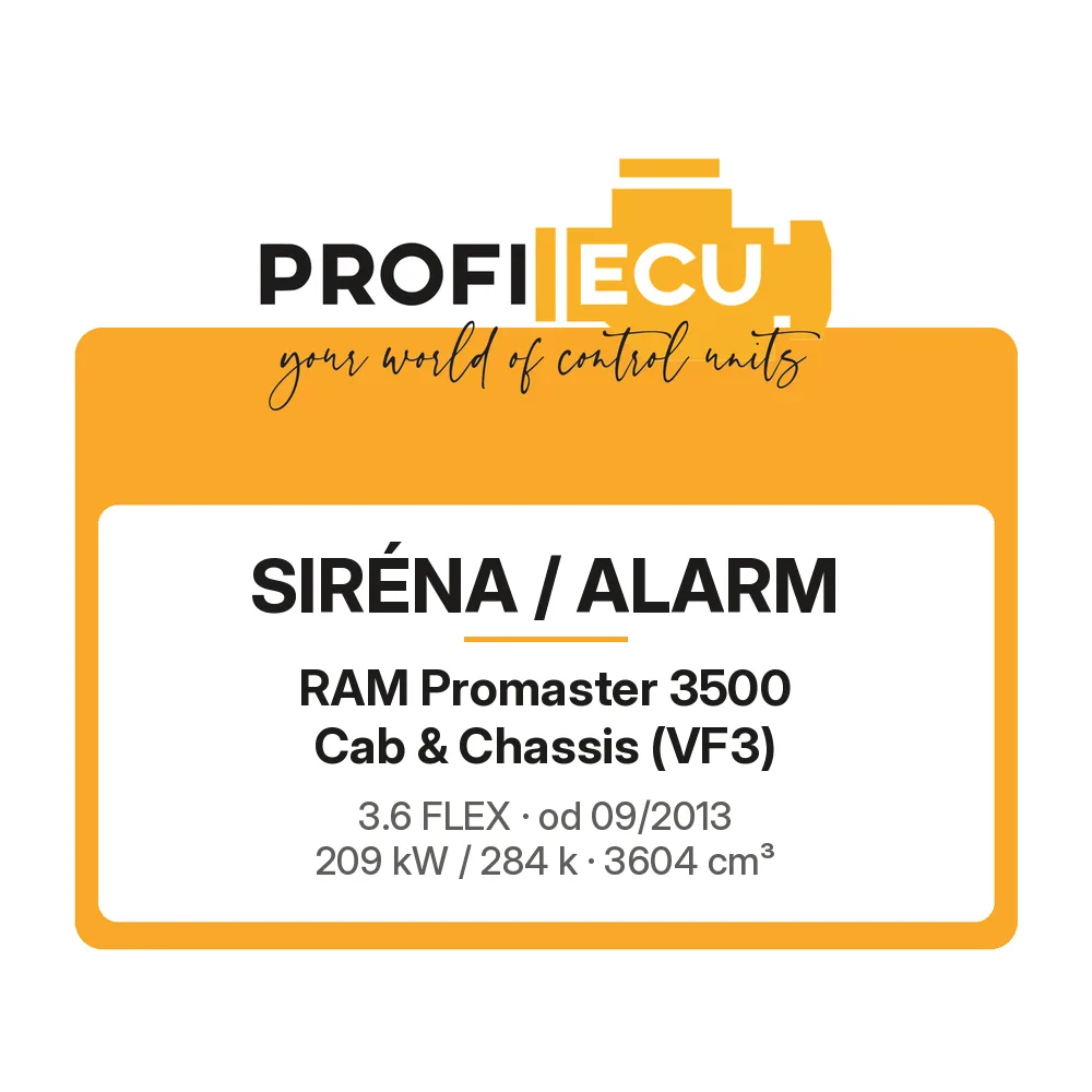 Etiketa ProfiECU: Siréna / Alarm pro RAM Promaster 3500 Cab & Chassis 3.6 FLEX 209 kW
