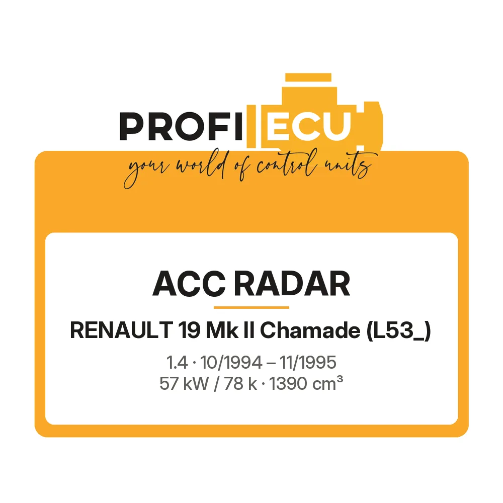 Etiketa ProfiECU: ACC Radar pro Renault 19 Mk II Chamade 1.4 57 kW