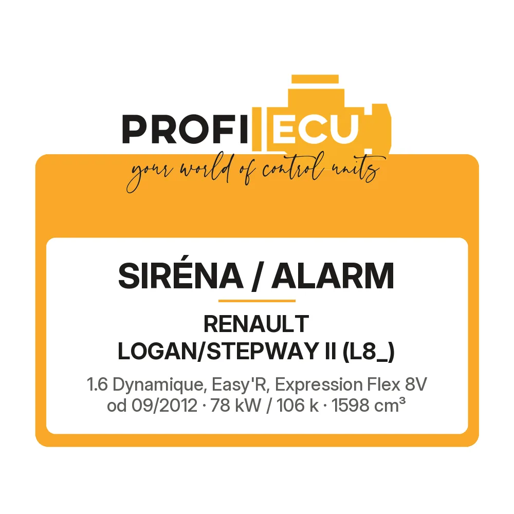 Etiketa ProfiECU: Siréna / Alarm pro Renault LOGAN/STEPWAY II 1.6 Dynamique, Easy'R, Expression Flex 8V 78 kW