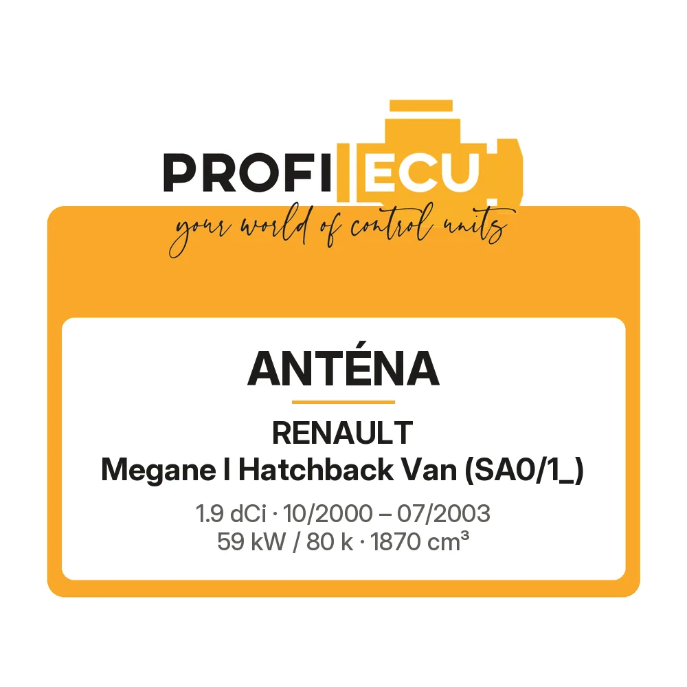 Etiketa ProfiECU: Anténa pro Renault Megane I Hatchback Van 1.9 dCi 59 kW