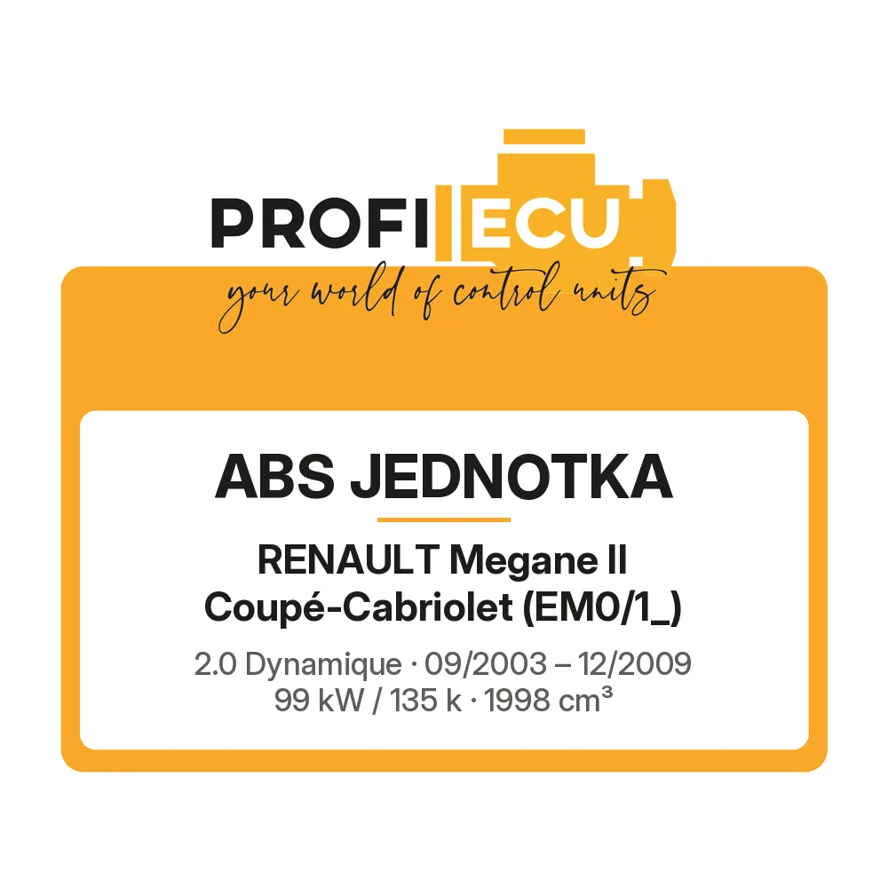 Etiketa ProfiECU: ABS jednotka pro Renault Megane II Coupé-Cabriolet 2.0 Dynamique 99 kW