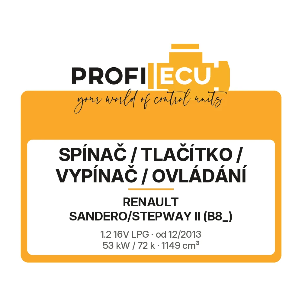 Etiketa ProfiECU: Spínač / tlačítko / vypínač / Ovládání pro Renault SANDERO/STEPWAY II 1.2 16V LPG 53 kW