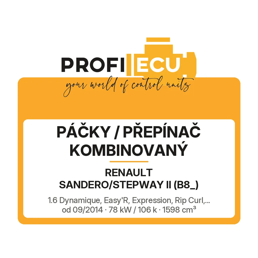 Etiketa ProfiECU: Páčky / Přepínač kombinovaný pro Renault SANDERO/STEPWAY II 1.6 Dynamique, Easy'R, Expression, Rip Curl,... 78 kW