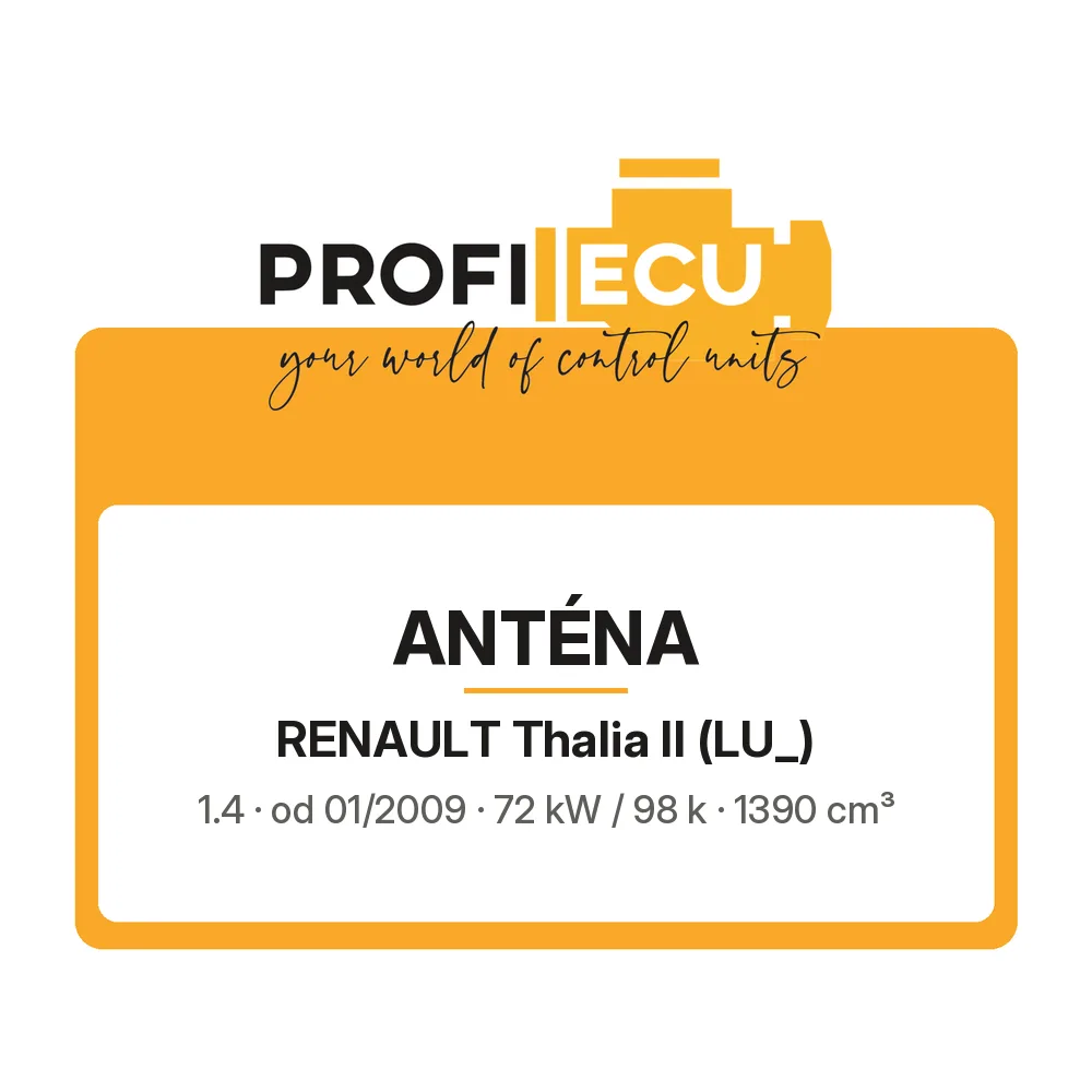 Etiketa ProfiECU: Anténa pro Renault Thalia II 1.4 72 kW