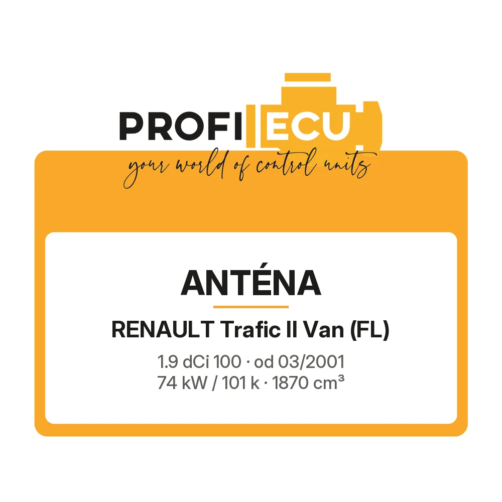 Etiketa ProfiECU: Anténa pro Renault Trafic II Van 1.9 dCi 100 74 kW
