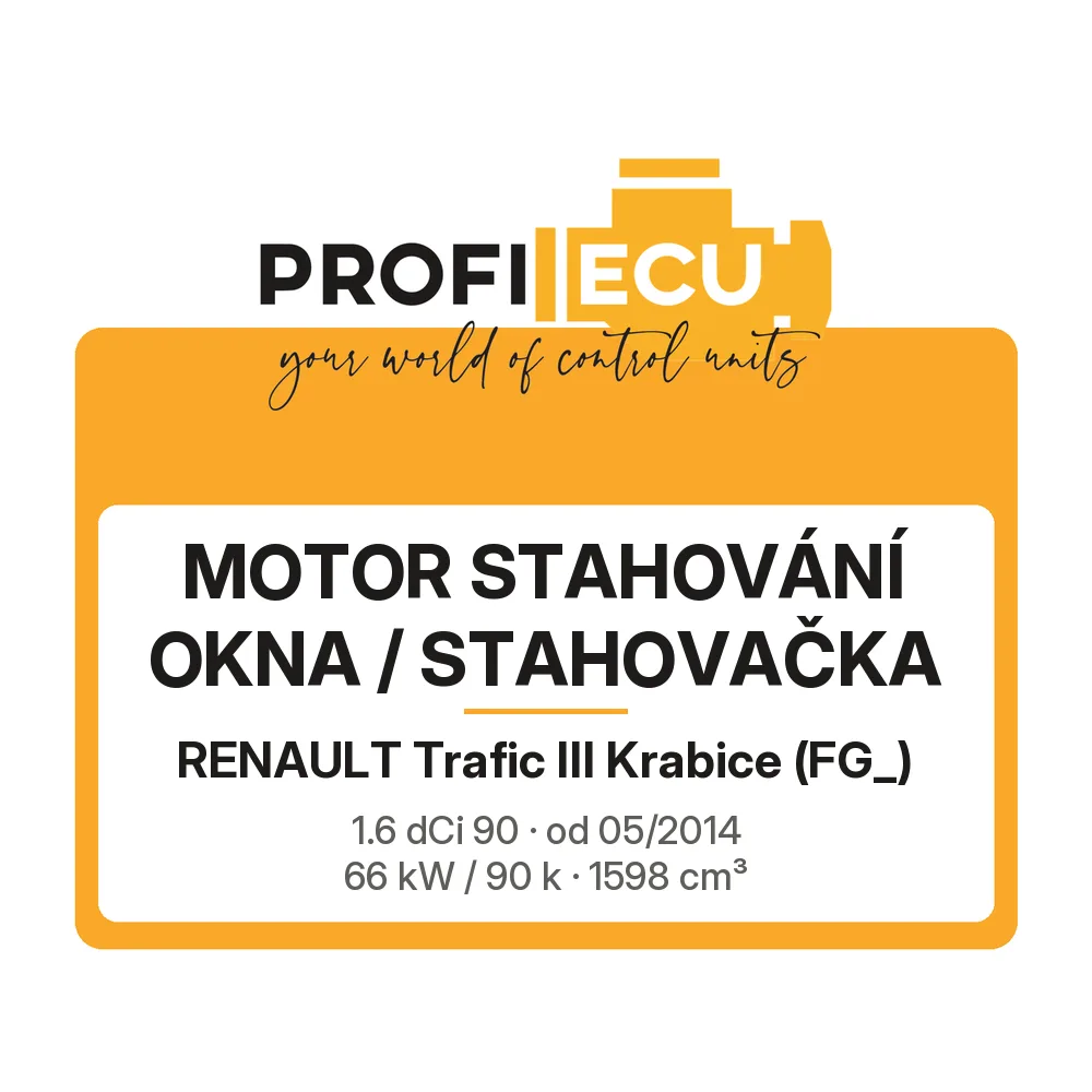 Etiketa ProfiECU: Motor stahování okna / stahovačka pro Renault Trafic III Krabice 1.6 dCi 90 66 kW