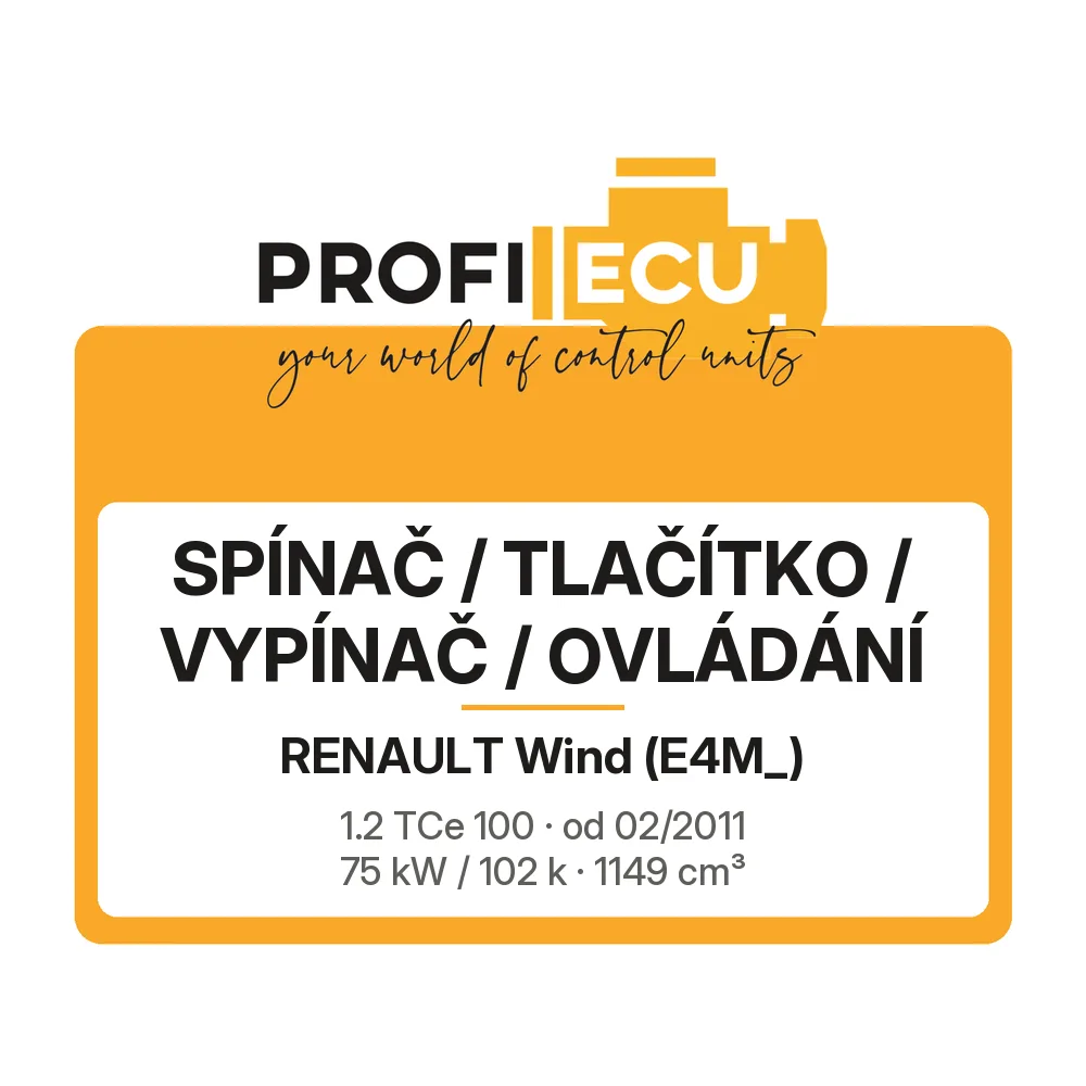 Etiketa ProfiECU: Spínač / tlačítko / vypínač / Ovládání pro Renault Wind 1.2 TCe 100 75 kW