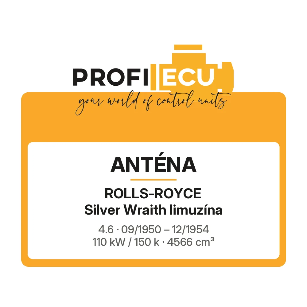 Etiketa ProfiECU: Anténa pro Rolls-Royce Silver Wraith limuzína 4.6 110 kW