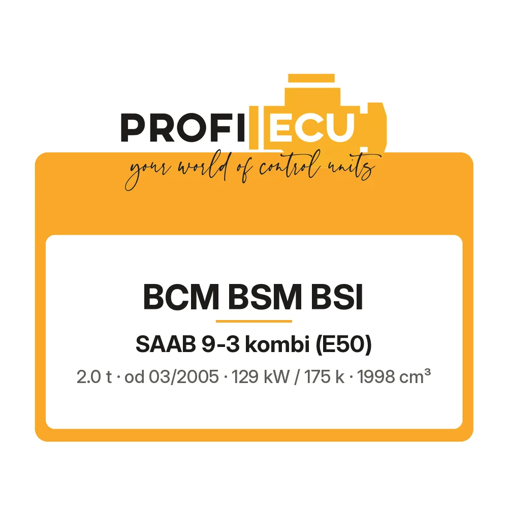 Etiketa ProfiECU: BCM BSM BSI pro Saab 9-3 kombi 2.0 t 129 kW
