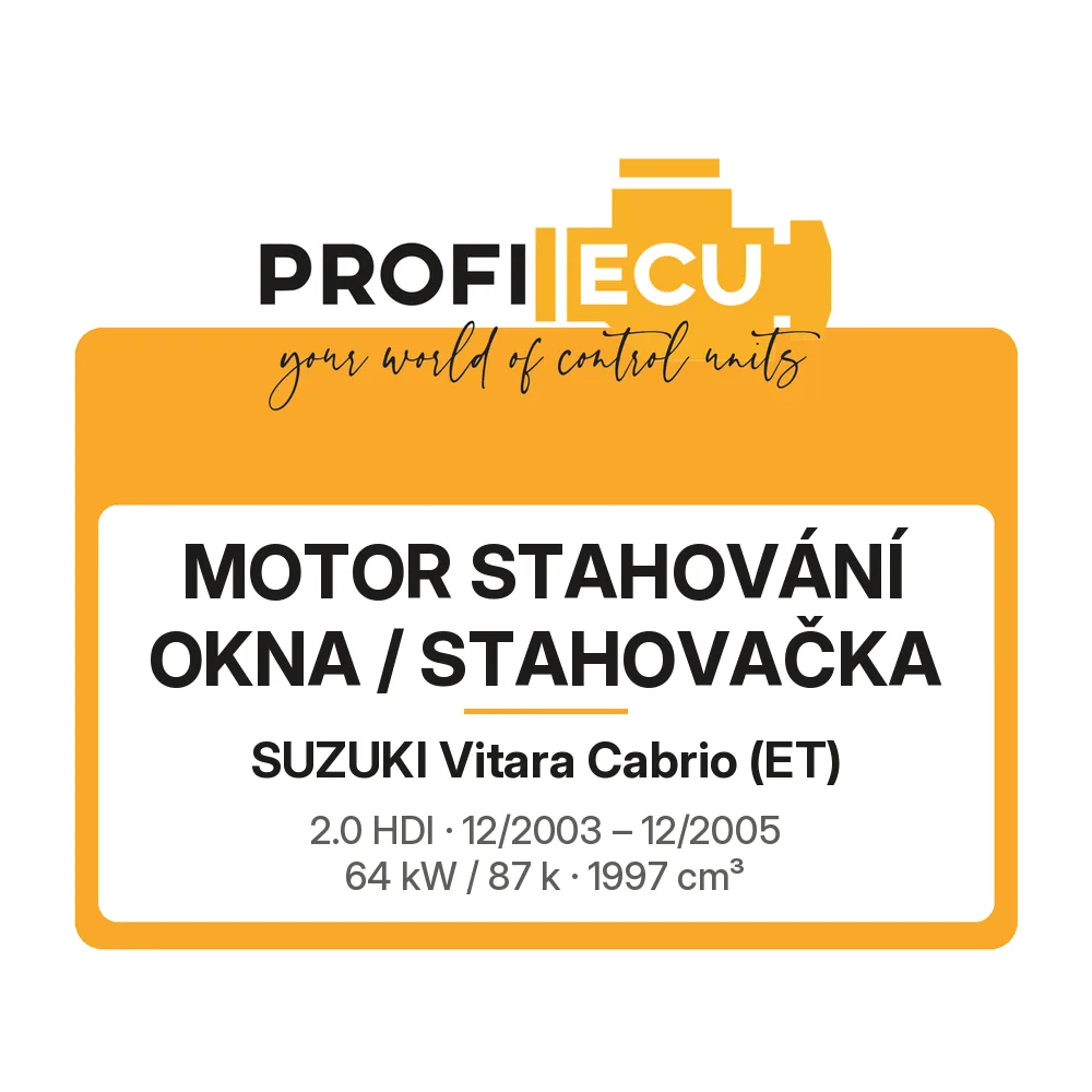 Etiketa ProfiECU: Motor stahování okna / stahovačka pro Suzuki Vitara Cabrio 2.0 HDI 64 kW