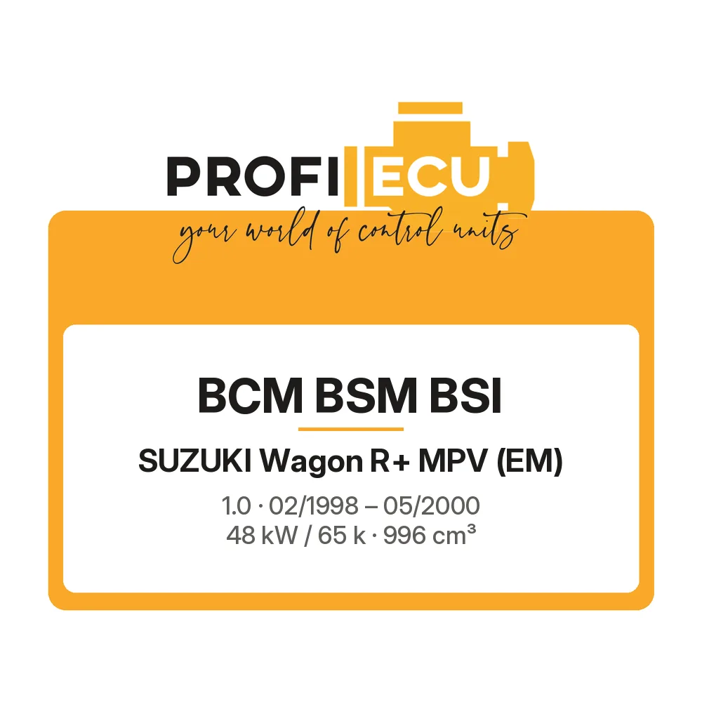 Etiketa ProfiECU: BCM BSM BSI pro Suzuki Wagon R+ MPV 1.0 48 kW