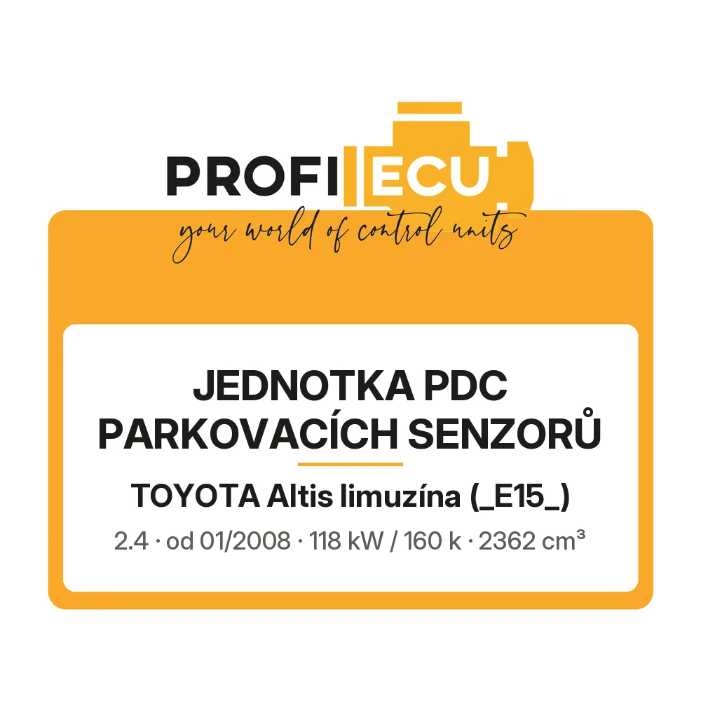 Etiketa ProfiECU: jednotka PDC parkovacích senzorů pro Toyota Altis limuzína 2.4 118 kW