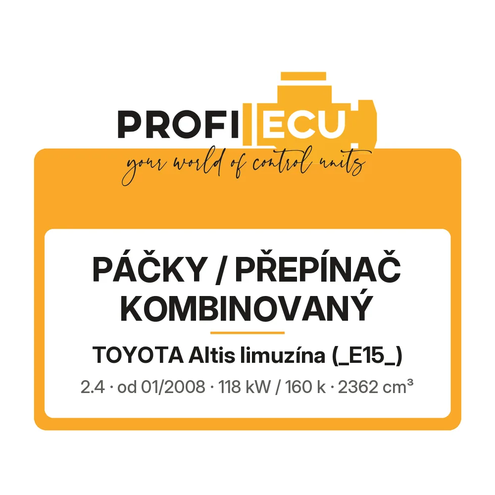 Etiketa ProfiECU: Páčky / Přepínač kombinovaný pro Toyota Altis limuzína 2.4 118 kW