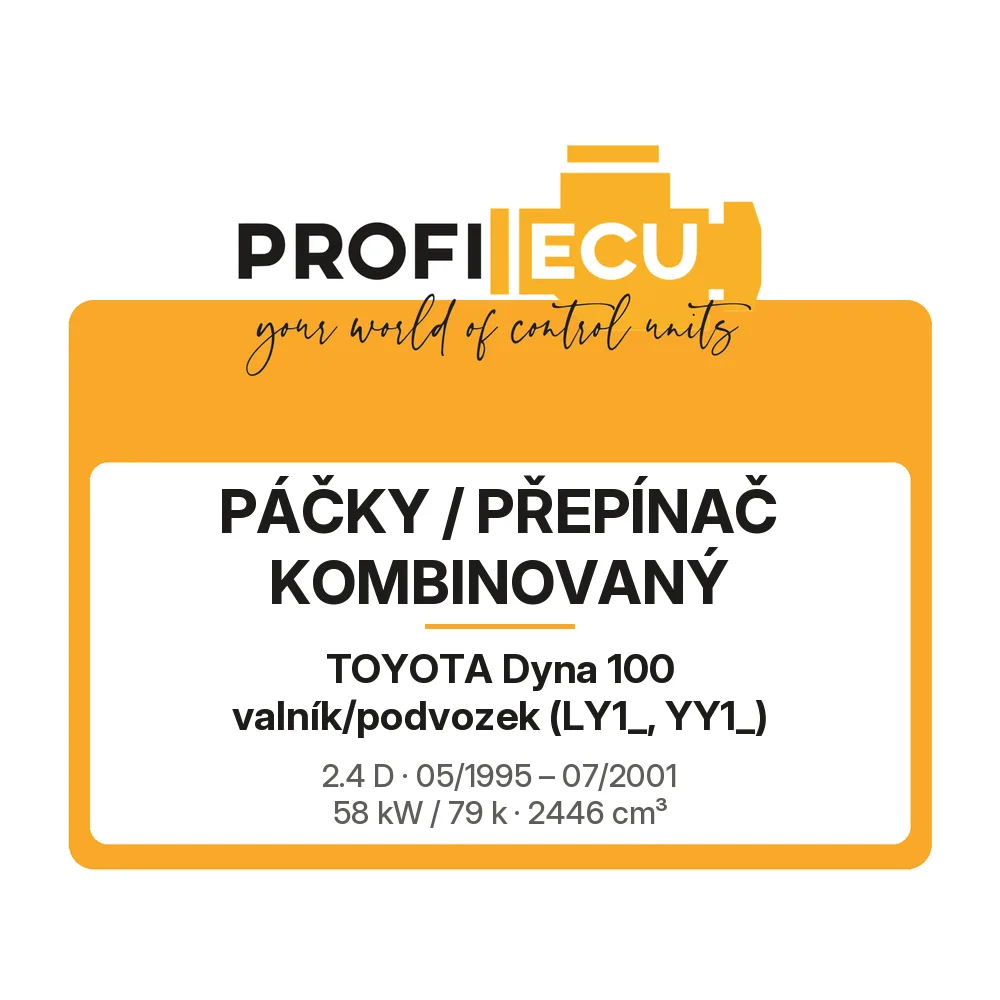 Etiketa ProfiECU: Páčky / Přepínač kombinovaný pro Toyota Dyna 100 valník/podvozek 2.4 D 58 kW