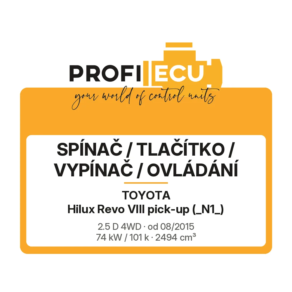Etiketa ProfiECU: Spínač / tlačítko / vypínač / Ovládání pro Toyota Hilux Revo VIII pick-up 2.5 D 4WD 74 kW