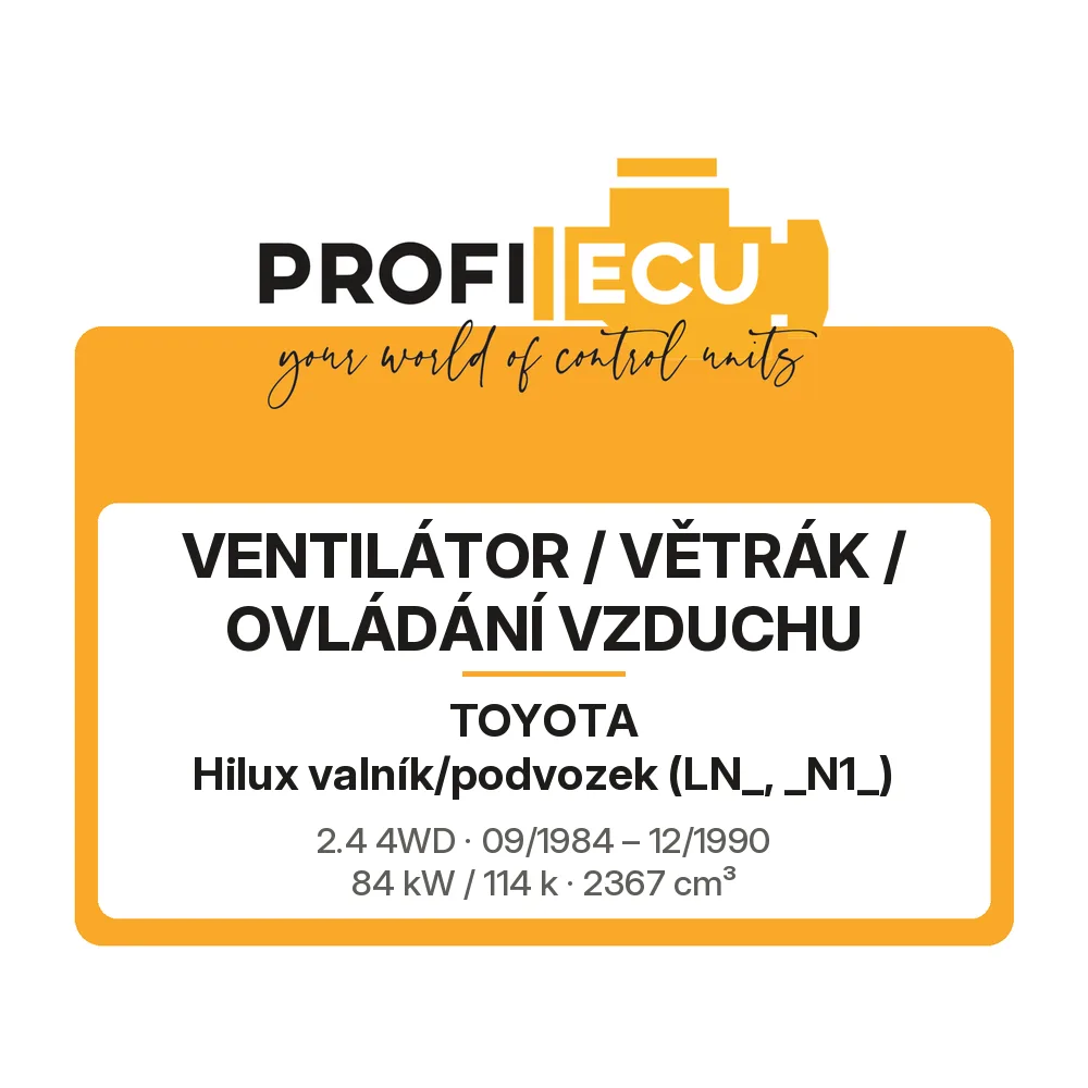 Etiketa ProfiECU: Ventilátor / větrák / ovládání vzduchu pro Toyota Hilux valník/podvozek 2.4 4WD 84 kW